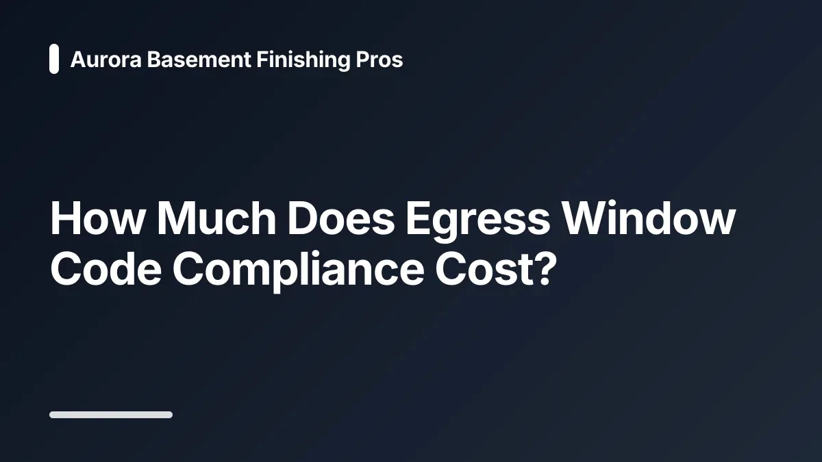 how much does egress window code compliance cost